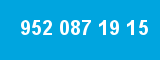 952 087 19 15